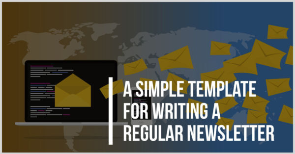 A simple template for writing a regular newsletter